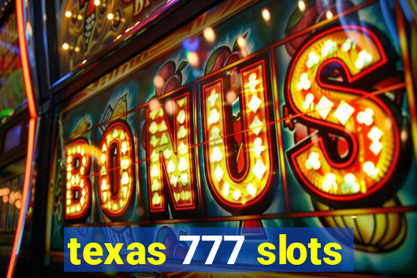 texas 777 slots