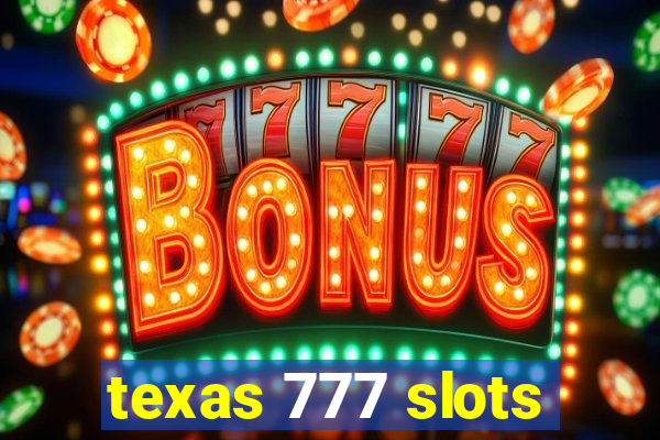 texas 777 slots