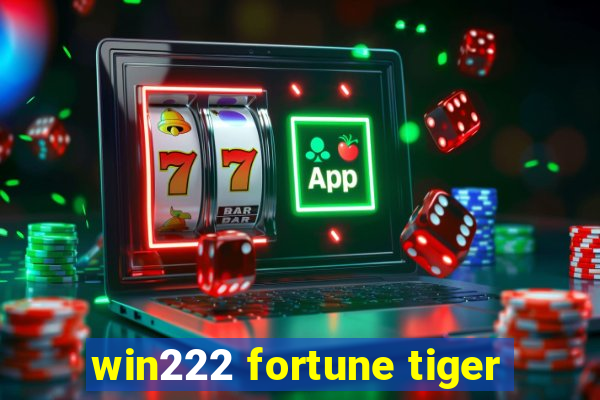 win222 fortune tiger