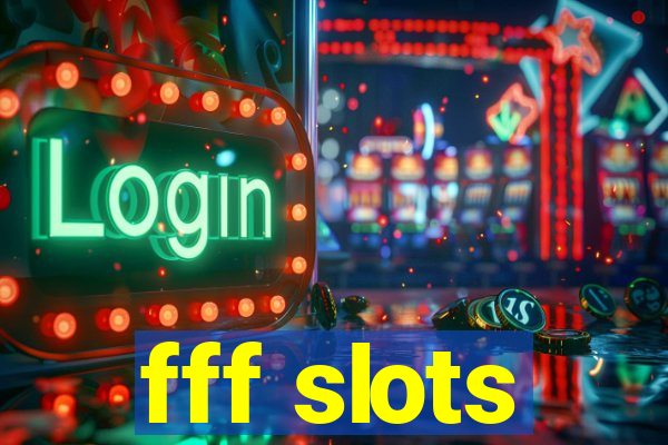 fff slots