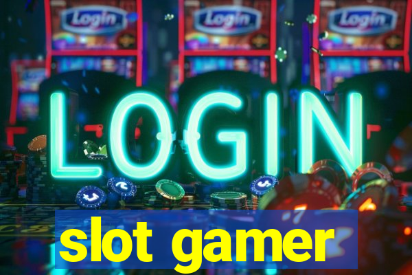 slot gamer