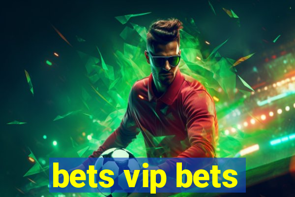 bets vip bets