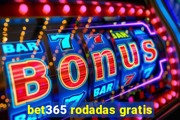 bet365 rodadas gratis