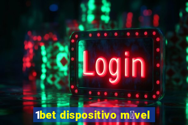 1bet dispositivo m贸vel