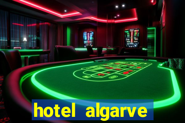 hotel algarve casino portimao