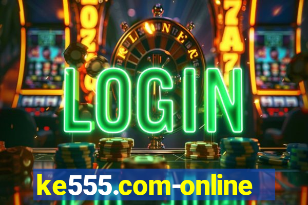 ke555.com-online slots casino