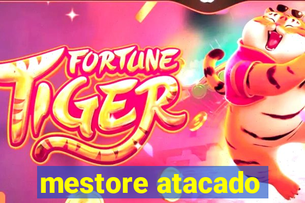 mestore atacado