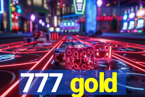 777 gold