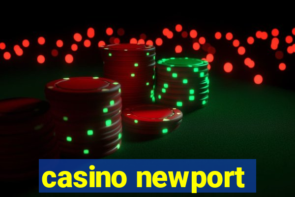 casino newport