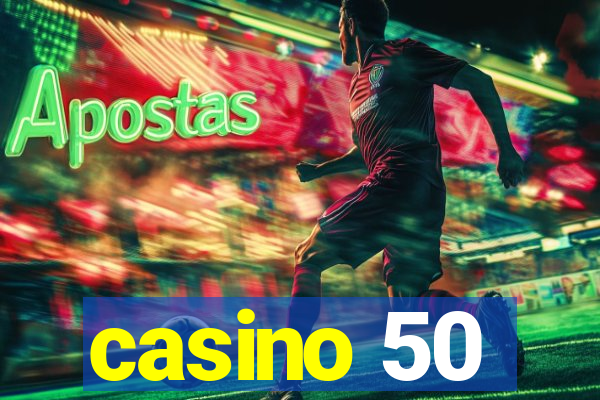 casino 50