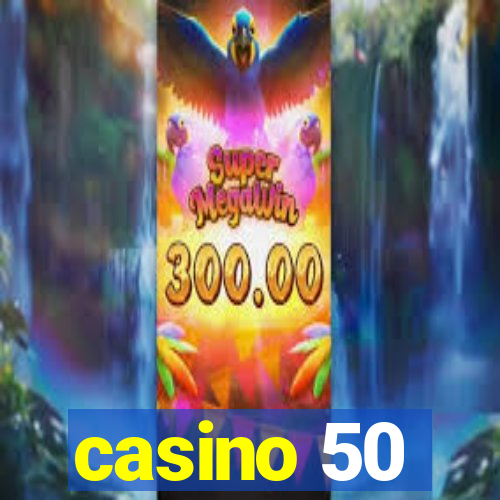 casino 50