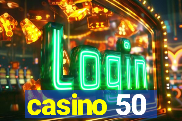 casino 50