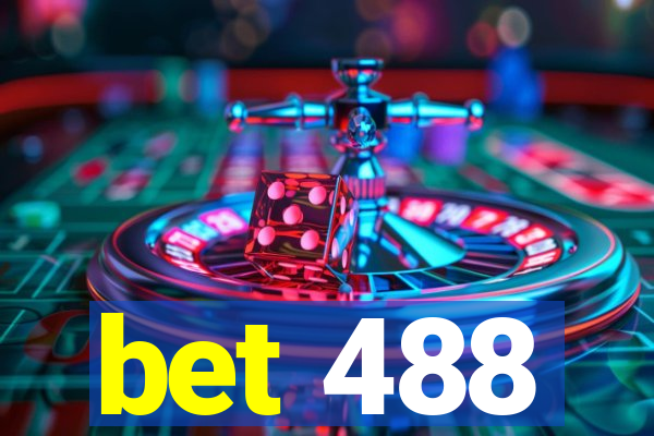 bet 488