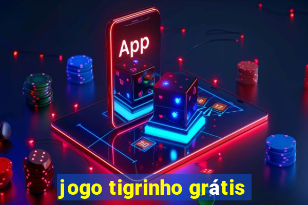 jogo tigrinho grátis