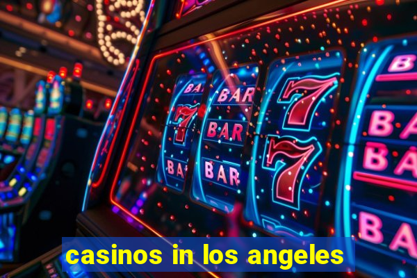 casinos in los angeles