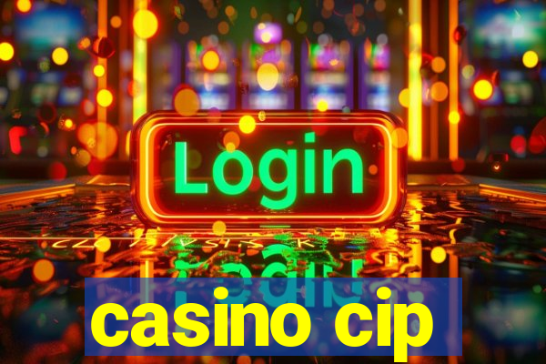 casino cip