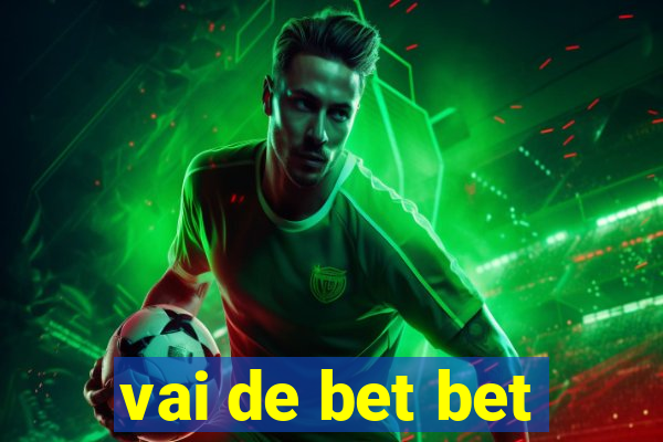 vai de bet bet