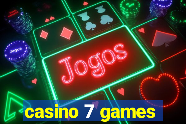 casino 7 games