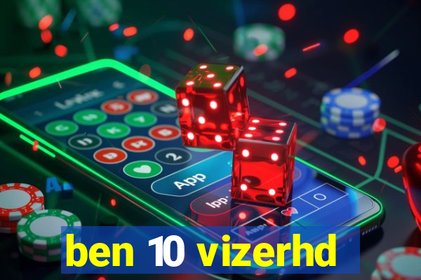 ben 10 vizerhd