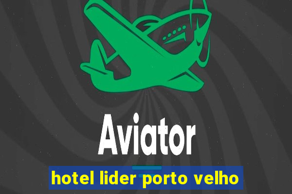 hotel lider porto velho