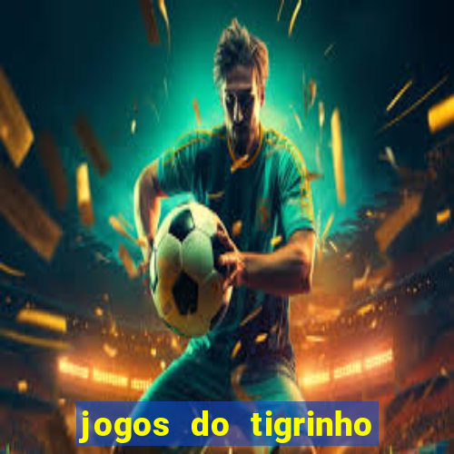 jogos do tigrinho com b?nus