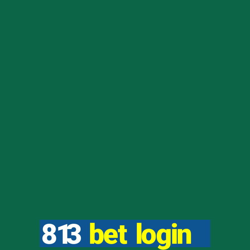 813 bet login