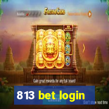 813 bet login