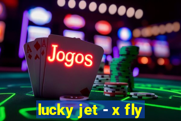 lucky jet - x fly