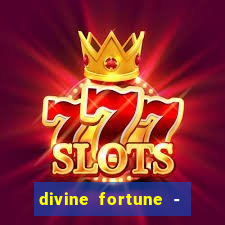 divine fortune - slots jackpot