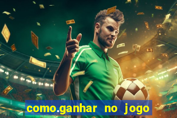 como.ganhar no jogo do tigre