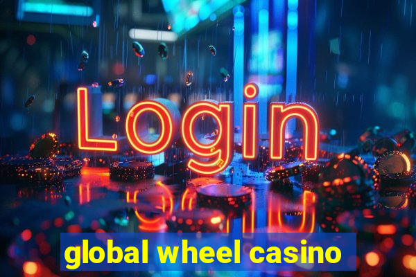 global wheel casino