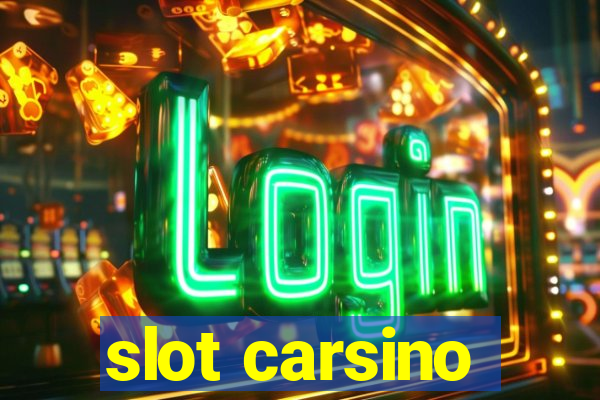 slot carsino