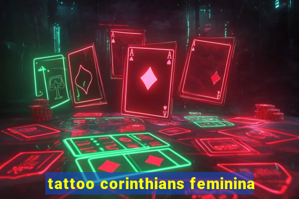 tattoo corinthians feminina