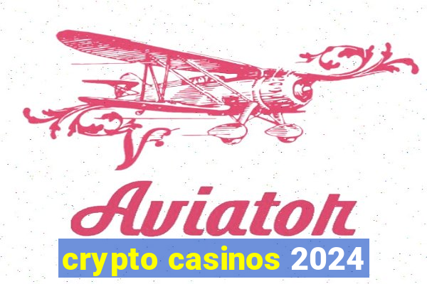 crypto casinos 2024