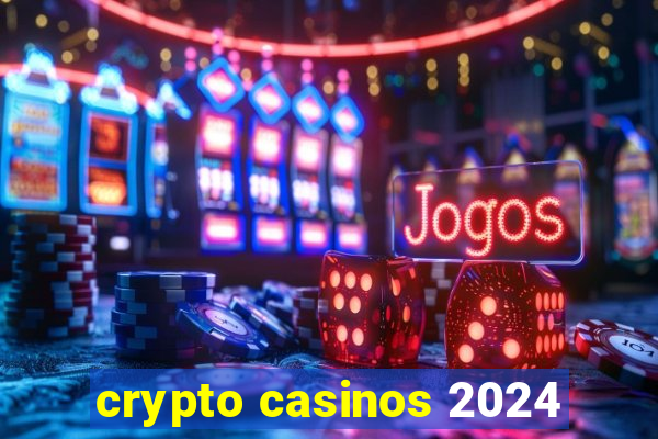 crypto casinos 2024