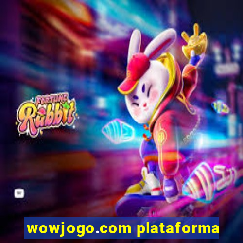 wowjogo.com plataforma