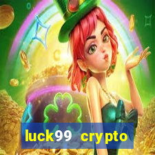 luck99 crypto casino games