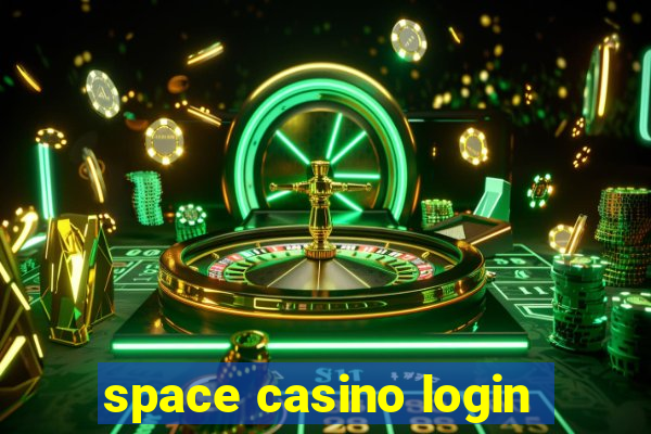 space casino login