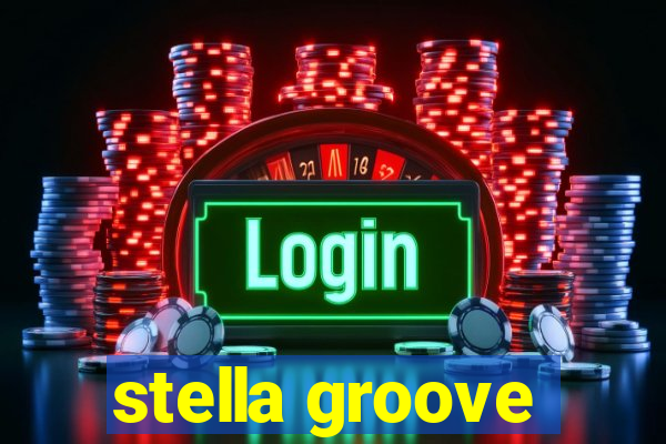 stella groove