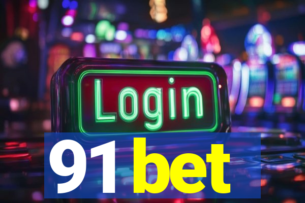 91 bet