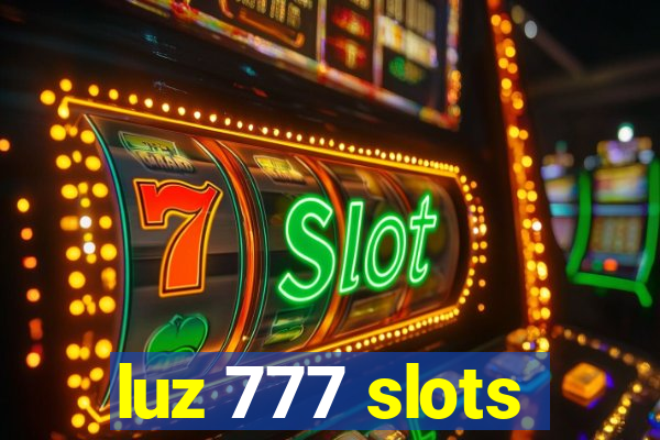 luz 777 slots