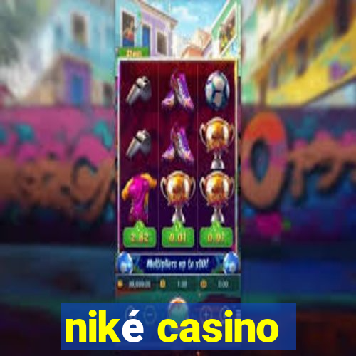 niké casino