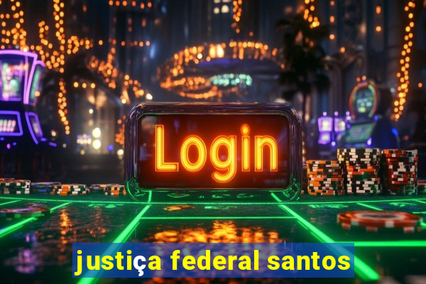 justiça federal santos