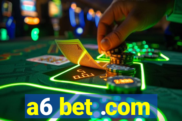 a6 bet .com