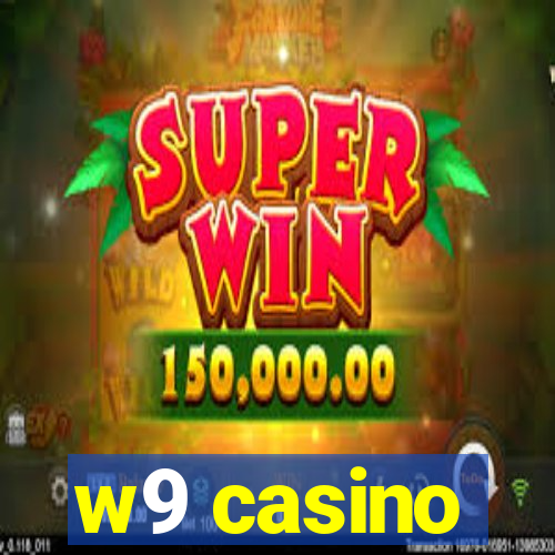 w9 casino