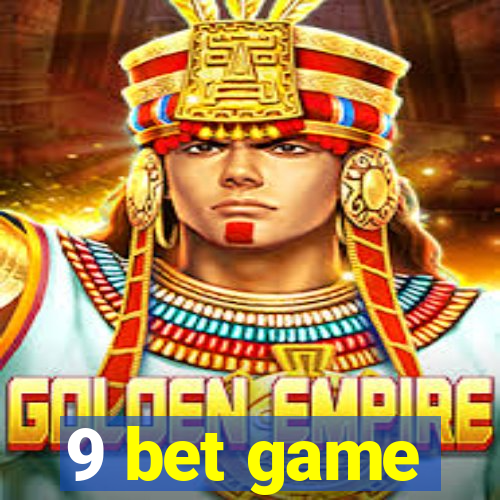 9 bet game