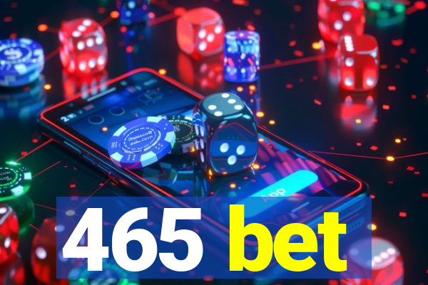 465 bet