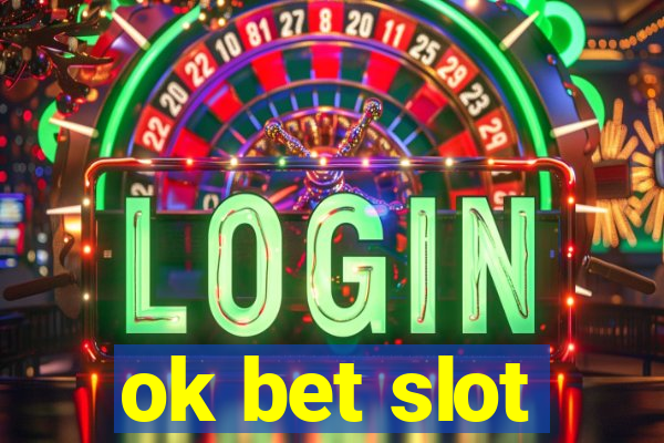 ok bet slot