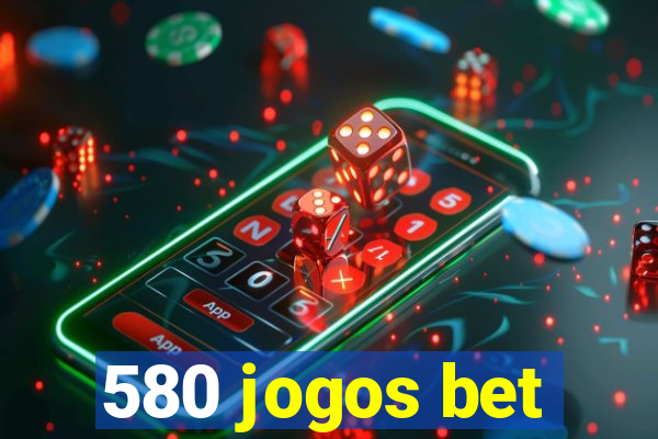 580 jogos bet