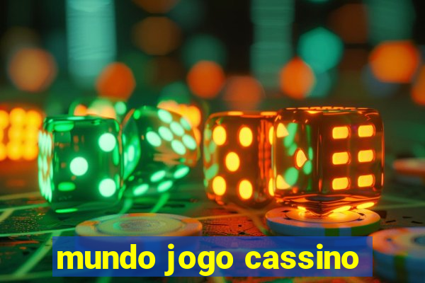 mundo jogo cassino